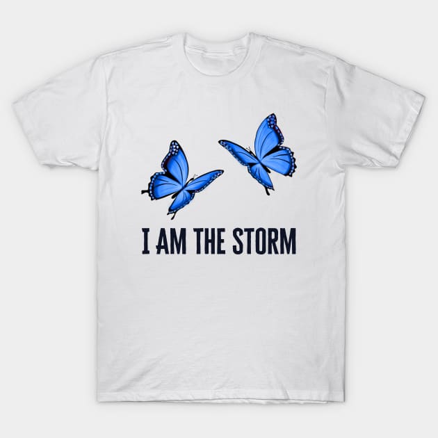 I Am The Storm T-Shirt by HobbyAndArt